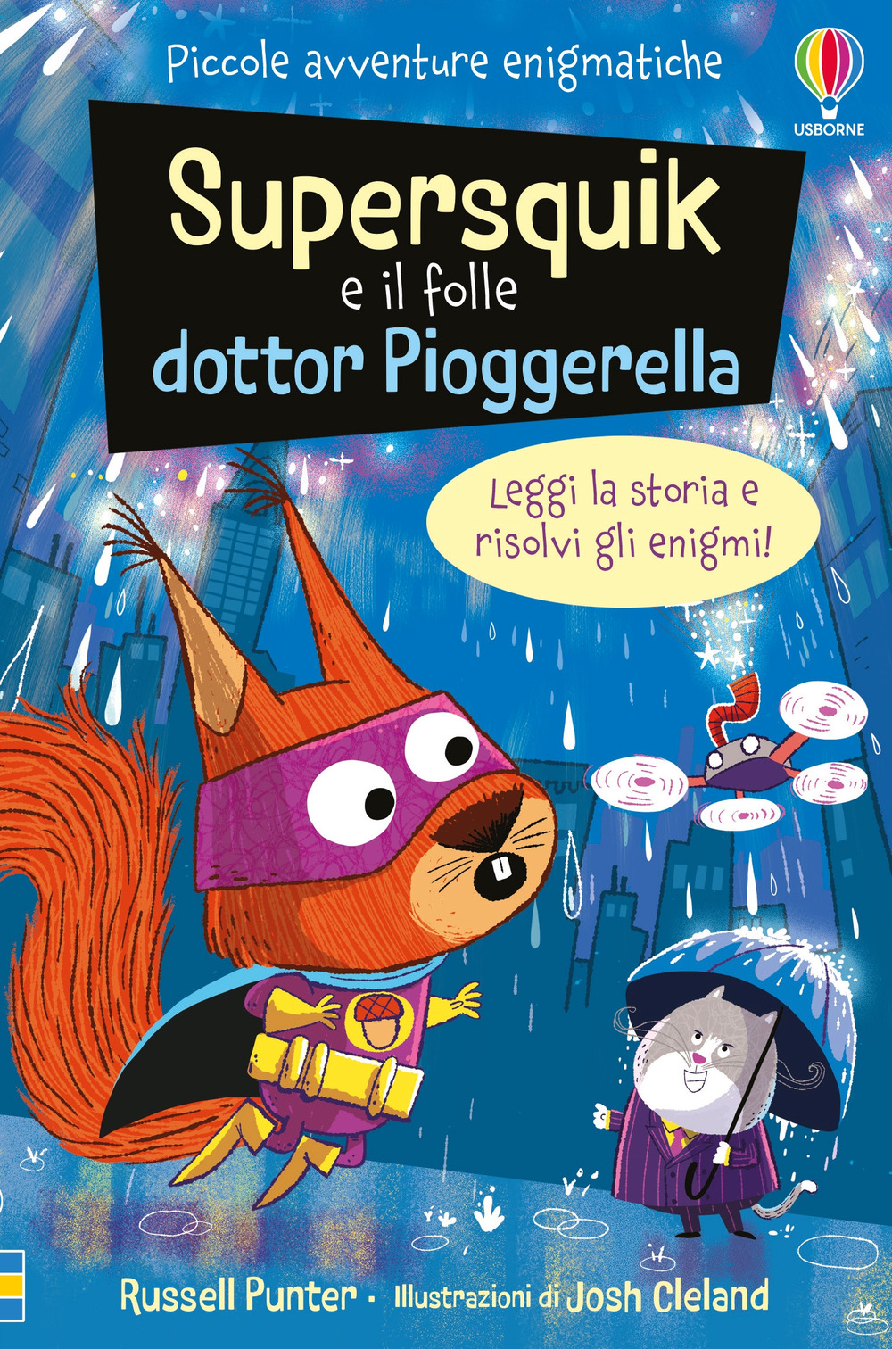 Libro Supersquick e il folle Dr. Pioggerella. Piccole avventure enigmatiche di Russell Punter - ean 9781835401637 - Usborne