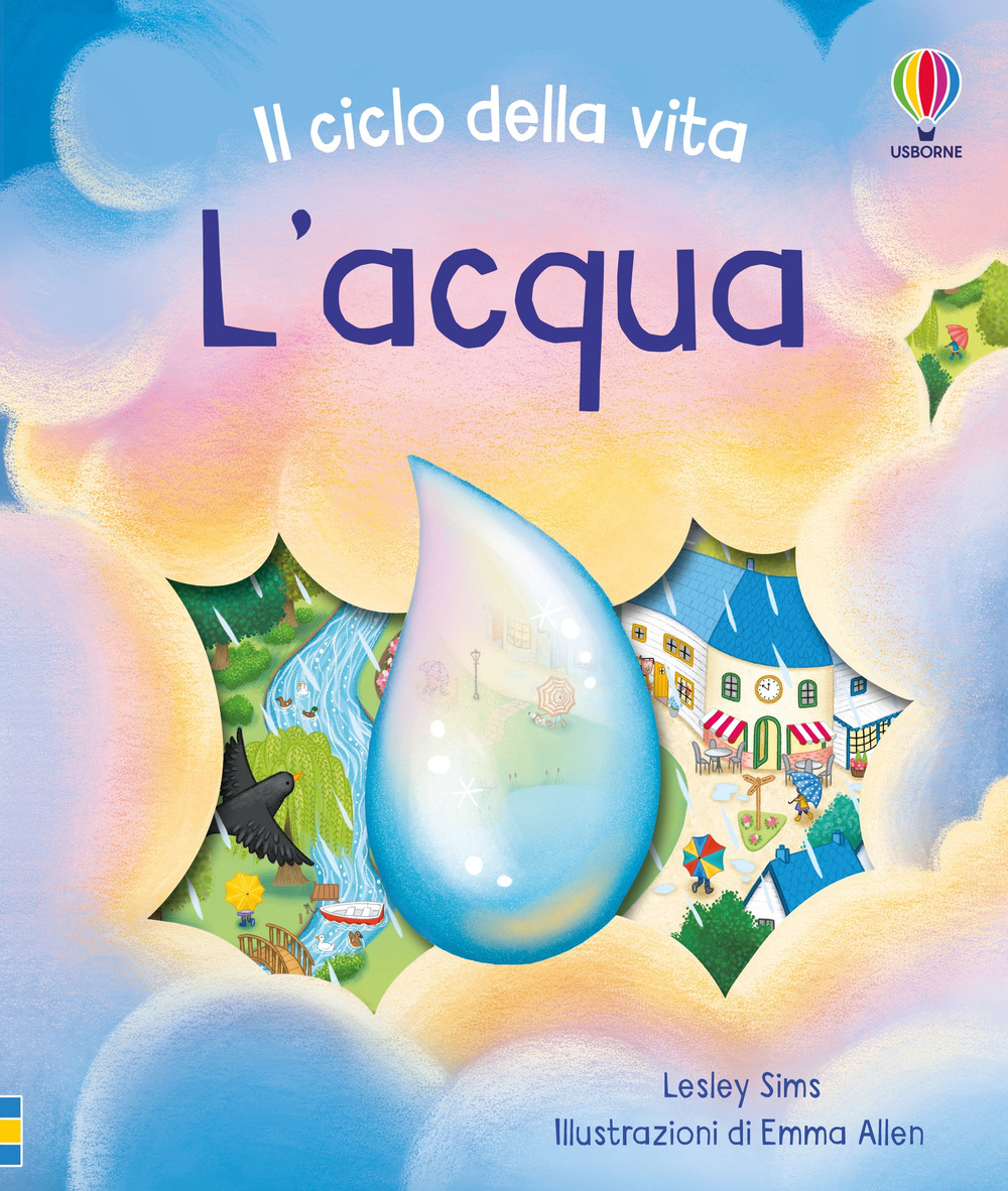 Libro acqua. Il ciclo della vita di Lesley Sims - ean 9781836061410 - Usborne