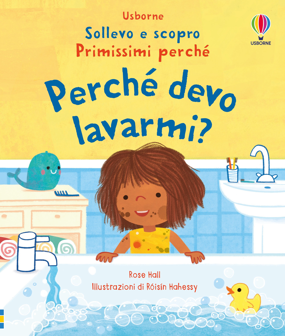 Libro Perchè devo lavarmi? di Rose Hall - ean 9781836062219 - Usborne