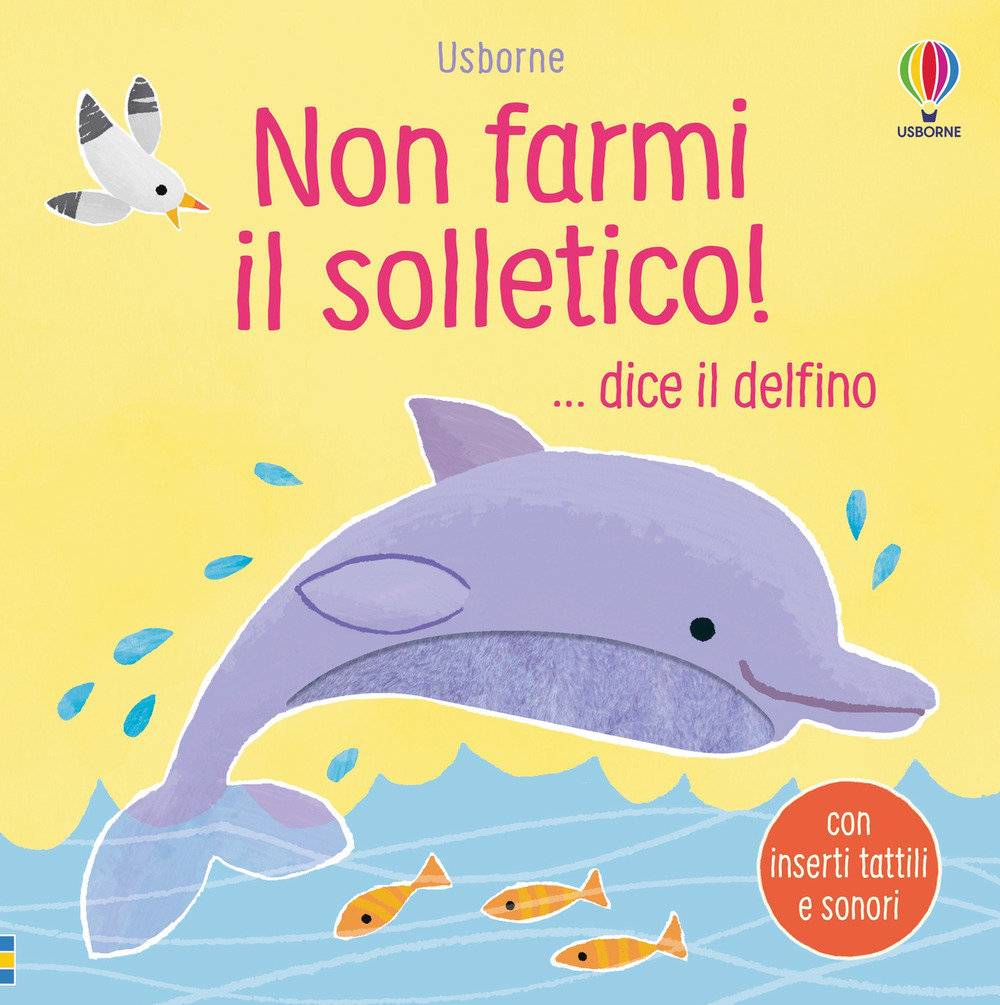 Libro Non farmi il solletico! ...dice il delfino di Sam Taplin - ean 9781836062967 - Usborne