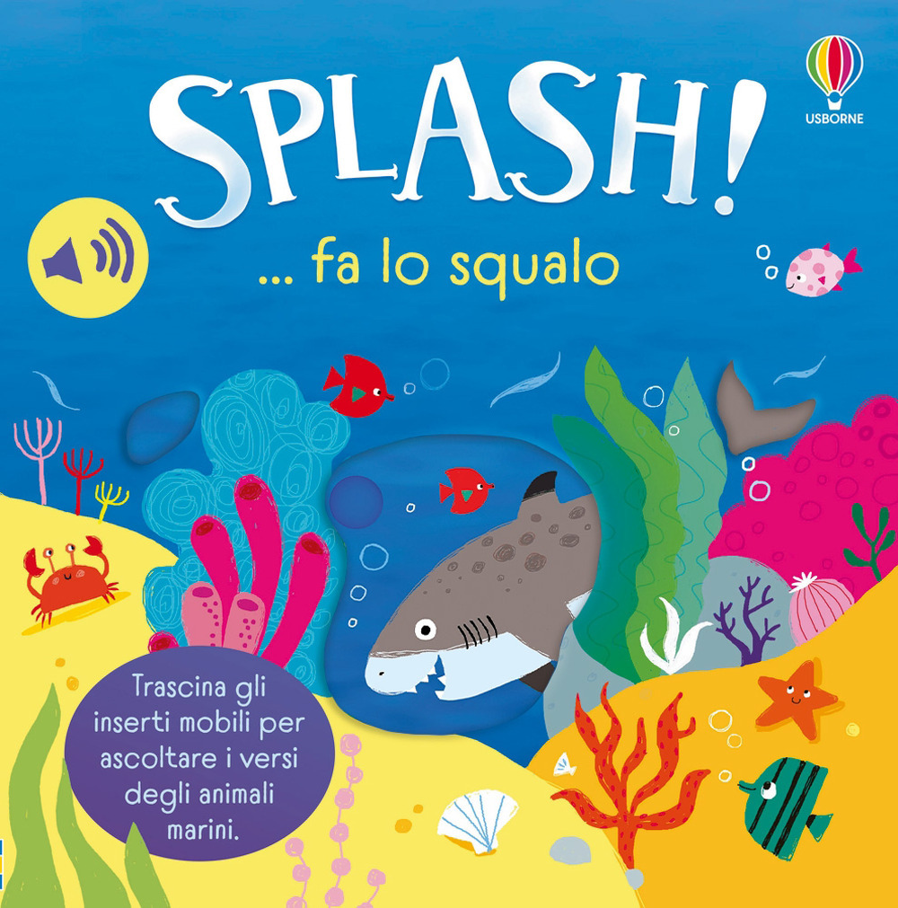Libro Splash! ... fa lo squalo di Sam Taplin - ean 9781836067771 - Usborne