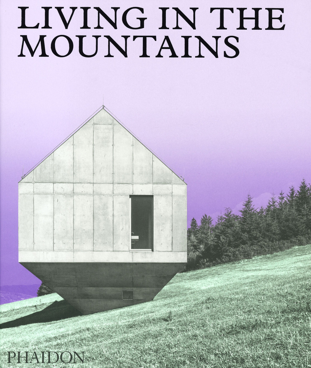 Libro Living in the mountains di  - ean 9781838660840 - Phaidon