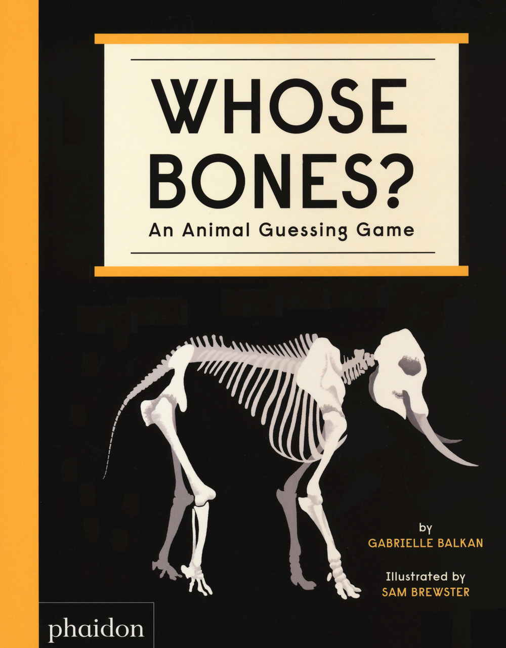 Libro Whose bones? An animal guessing game di Gabrielle Balkan - ean 9781838661519 - Phaidon