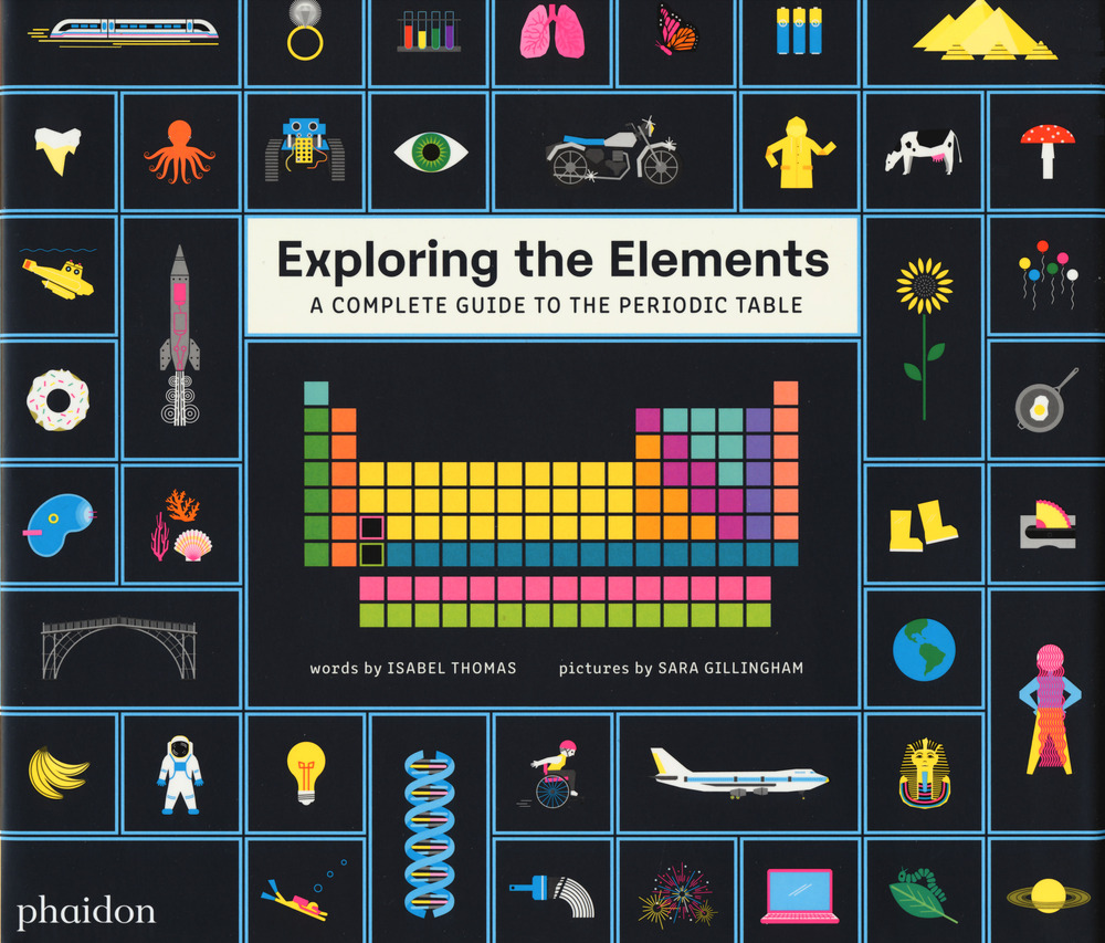 Libro Exploring the elements. A complete guide to the periodic table di Isabel Thomas - ean 9781838661601 - Phaidon