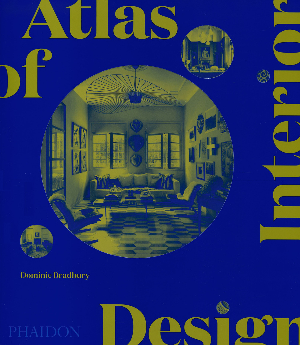Libro Atlas of interior design di Dominic Bradbury - ean 9781838663063 - Phaidon