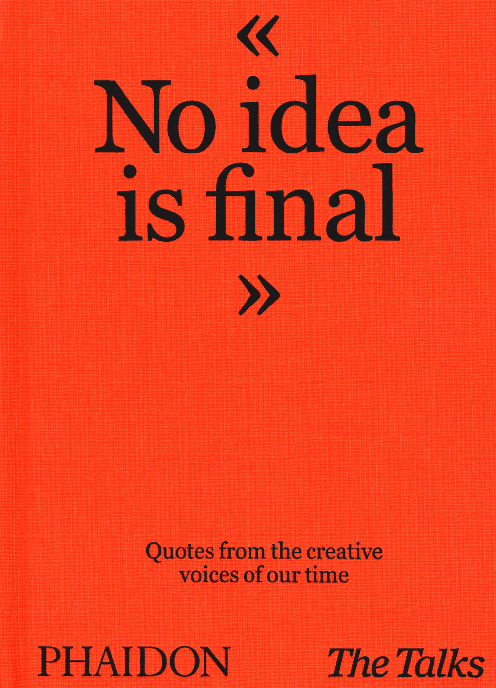 Libro No idea is final. Quotes from the creative voices of our time di  - ean 9781838663179 - Phaidon