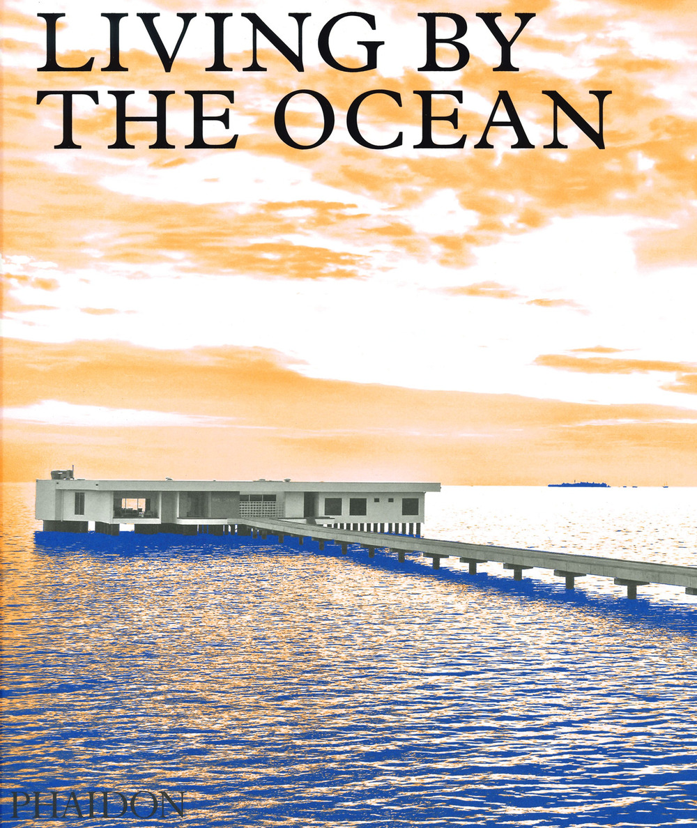 Libro Living by the ocean di  - ean 9781838663278 - Phaidon