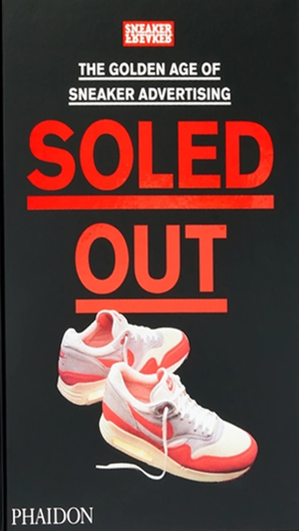 Libro Soled out. The Golden Age of sneaker advertising di  - ean 9781838663674 - Phaidon