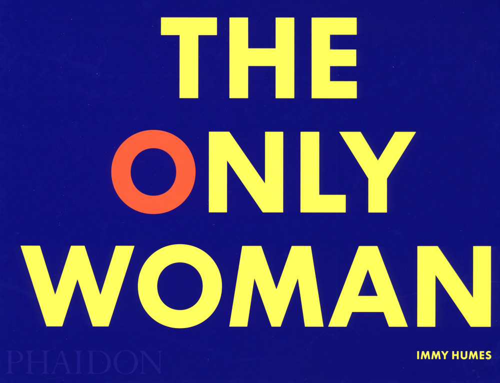 Libro only woman di Immy Humes - ean 9781838664206 - Phaidon