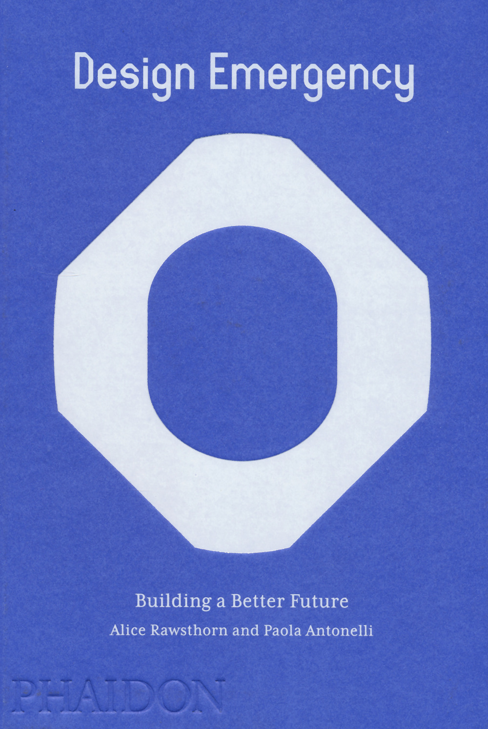 Libro Design emergency. Builiding a better future di Alice Rawsthorn; Paola Antonelli - ean 9781838664275 - Phaidon