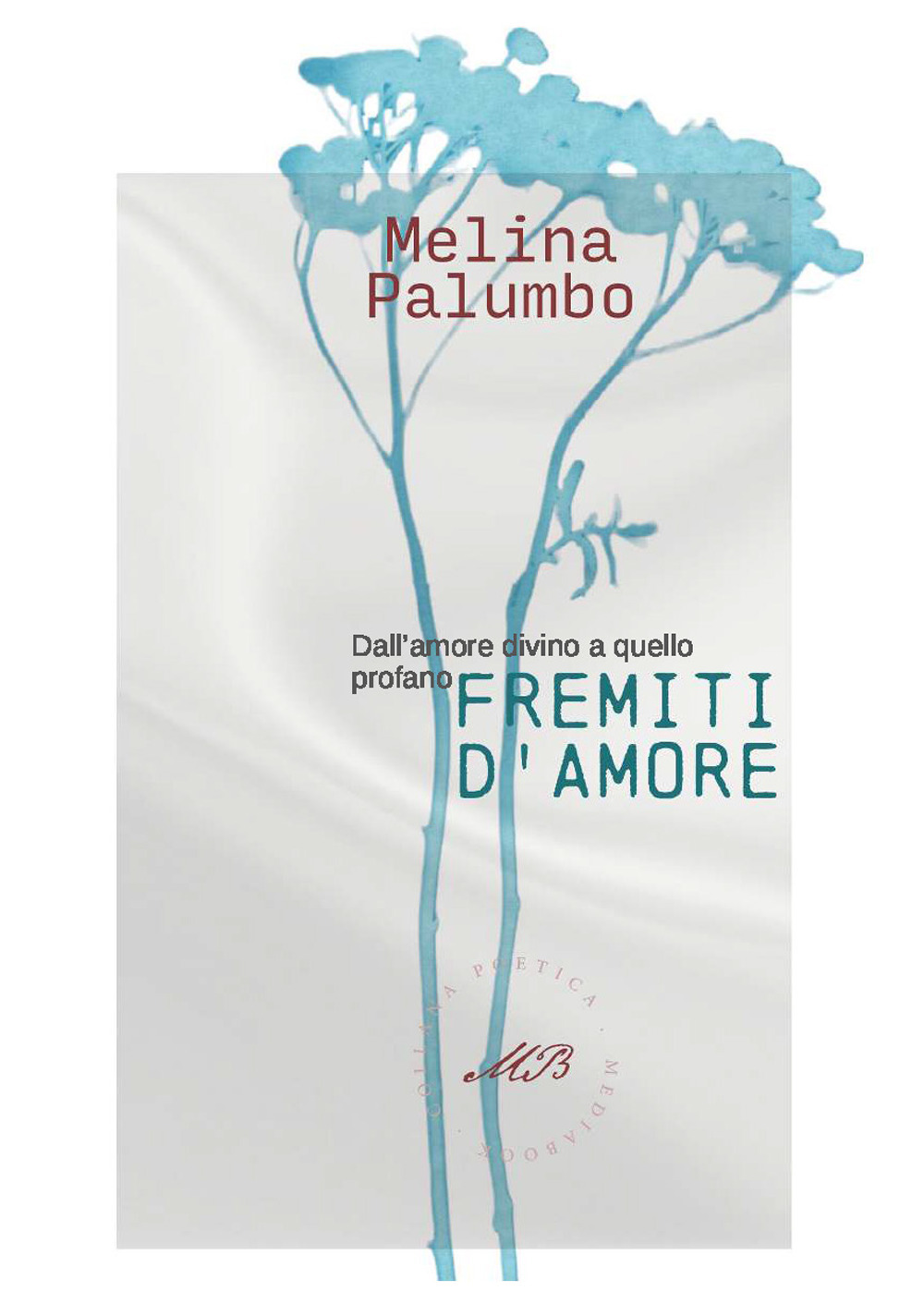 Libro Fremiti d'amore. Dall'amore divino a quello profano di Melina Palumbo - ean 9781947488731 - Hoffmann & Hoffmann