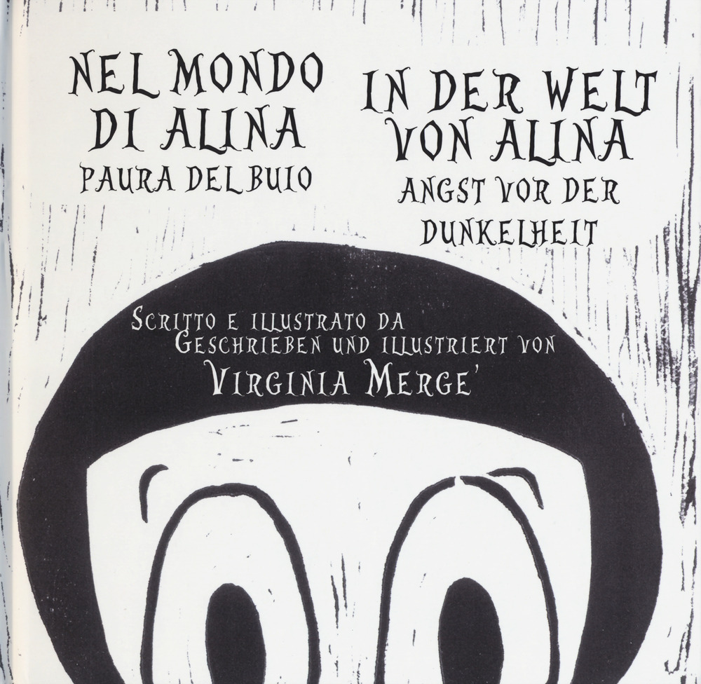 Libro Nel mondo di Alina. Paura del buio-In der Welt von Alina. Angst vor der Dunkelheit Ediz. italiana e tedesca di Virginia Mergé - ean 9781955680264 - Lalbero Edizioni