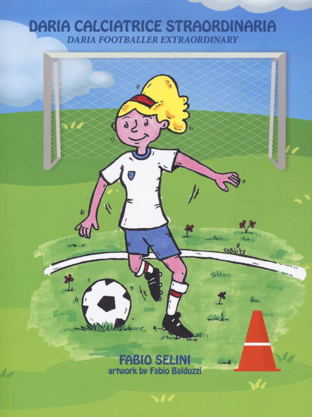 Libro Daria calciatrice straordinaria-Daria footballer extraordinary di Fabio Selini - ean 9781955680295 - Lalbero Edizioni