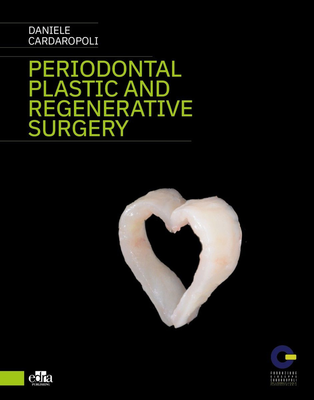 Libro Periodontal plastic and regenerative surgery di Daniele Cardaropoli - ean 9781957260075 - Edra