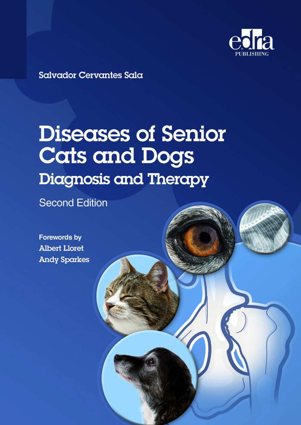 Libro Diseases of senior cats and dogs. Diagnosis and therapy di Salvador Cervantes Sala - ean 9781957260105 - Edra