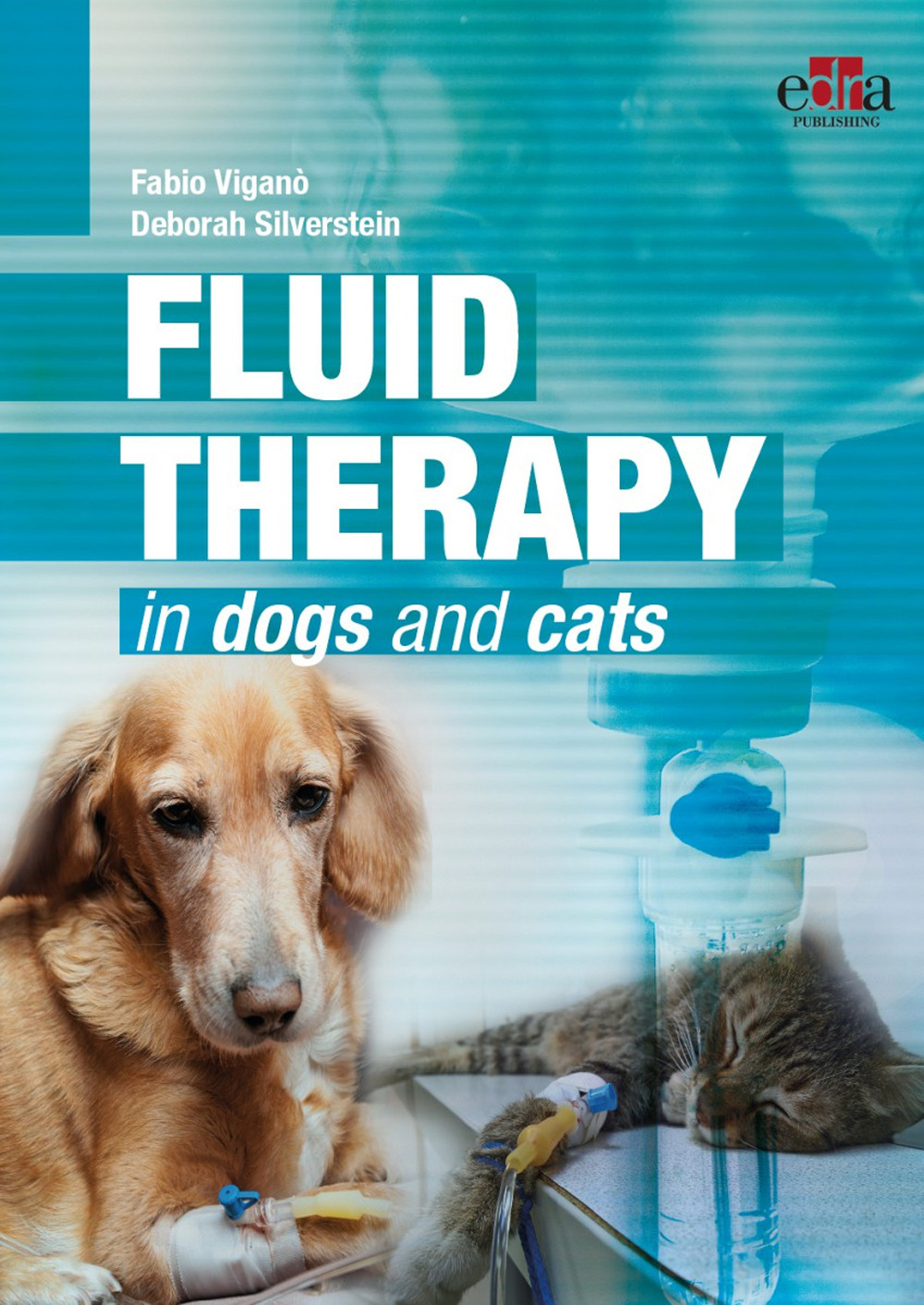 Libro Fluid therapy in dogs and cats di Fabio Viganò; Deborah C. Silverstein - ean 9781957260259 - Edra