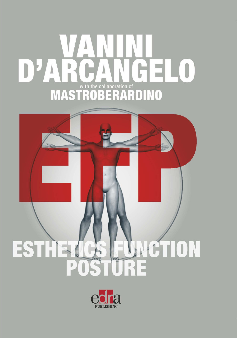 Libro EFP. Esthetics function posture di Lorenzo Vanini; Camillo D'Arcangelo; Stefano Mastroberardino - ean 9781957260990 - Edra