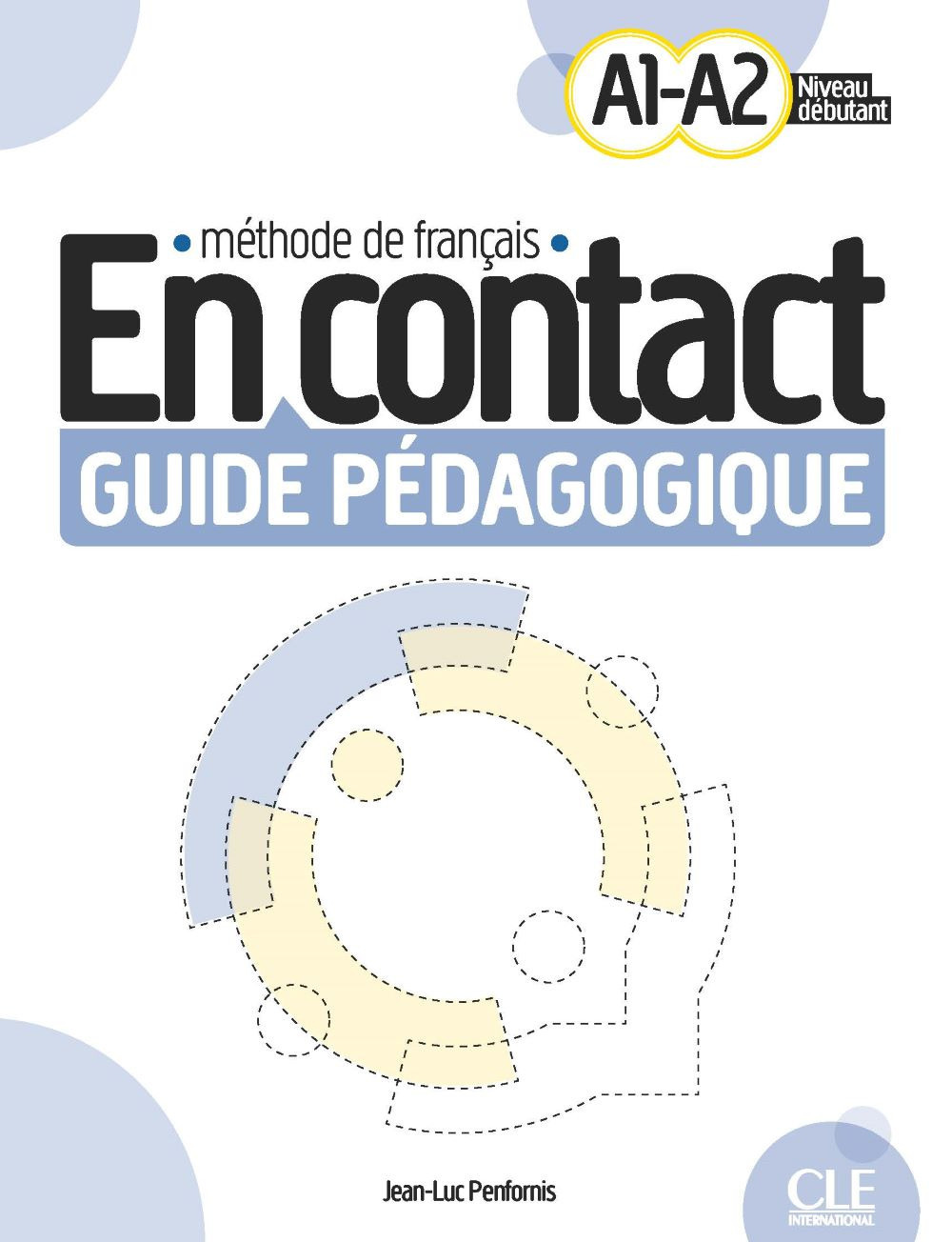 Libro En contact. Méthode de français. A1/A2. Guide pédagogique di Jean-Luc Penfornis - ean 9782090358148 - CLE International