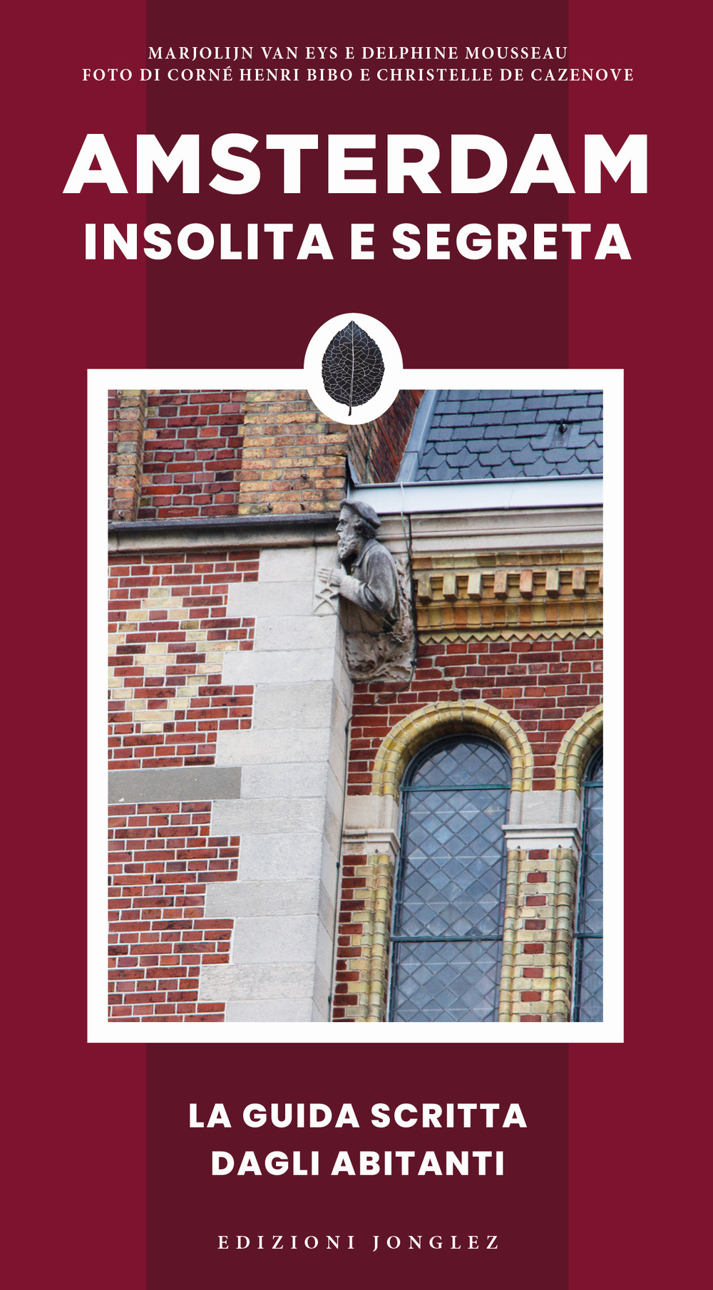 Libro Amsterdam insolita e segreta di Marjolijn Van Eys; Delphine Mousseau - ean 9782361950491 - Jonglez