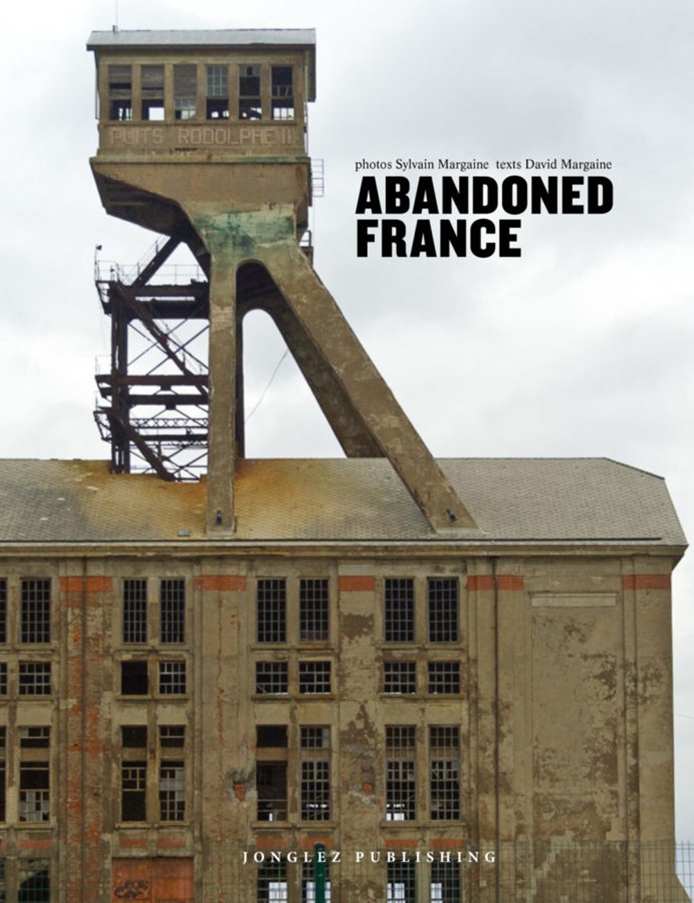 Libro Abandoned France di Sylvain Margaine; David Margaine - ean 9782361952167 - Jonglez