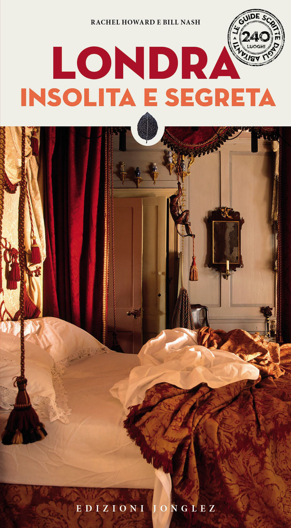 Libro Londra insolita e segreta di Rachel Howard; Bill Nash - ean 9782361952617 - Jonglez