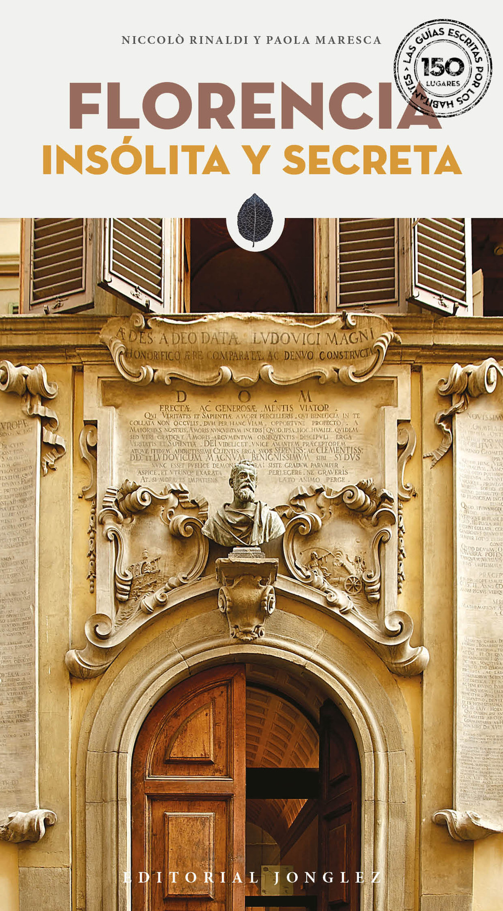 Libro Florencia insólita y secreta di Niccolò Rinaldi; Paola Maresca - ean 9782361953027 - Jonglez