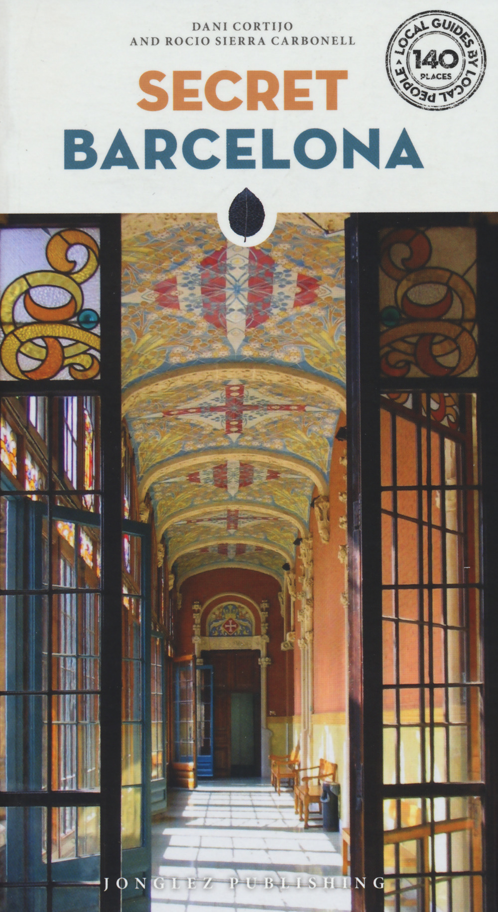 Libro Secret Barcellona di Dani Cortijo; Rocio Sierra Carbonell - ean 9782361953089 - Jonglez