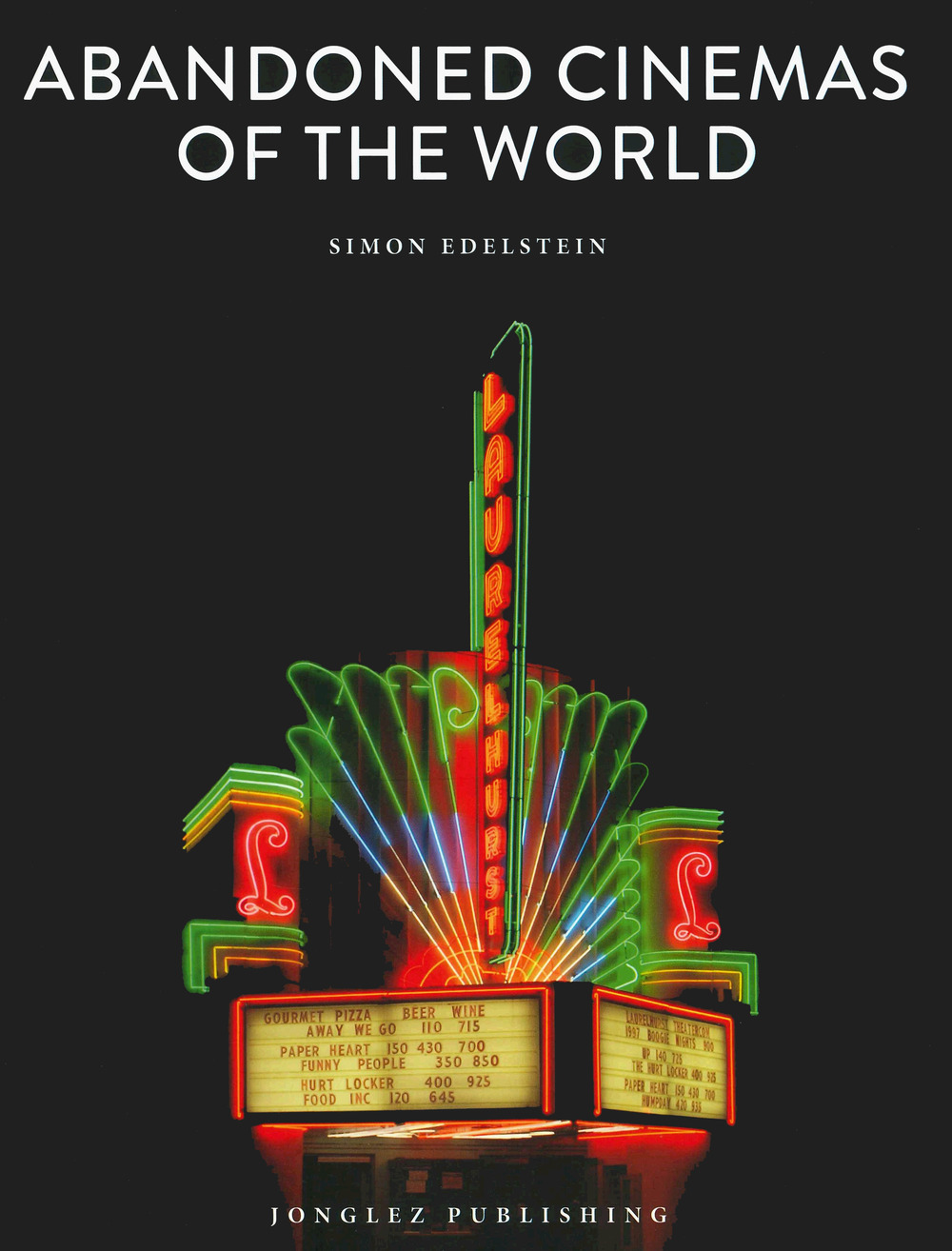 Libro Abandoned cinemas of the world di Simon Edelstein - ean 9782361953492 - Jonglez