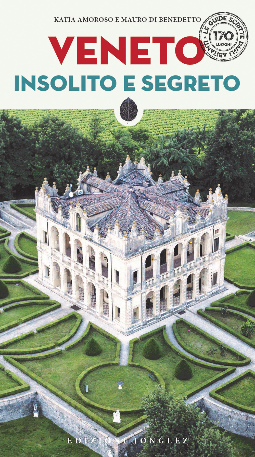 Libro Veneto insolito e segreto di Katia Amoroso; Mauro Di Benedetto - ean 9782361953584 - Jonglez