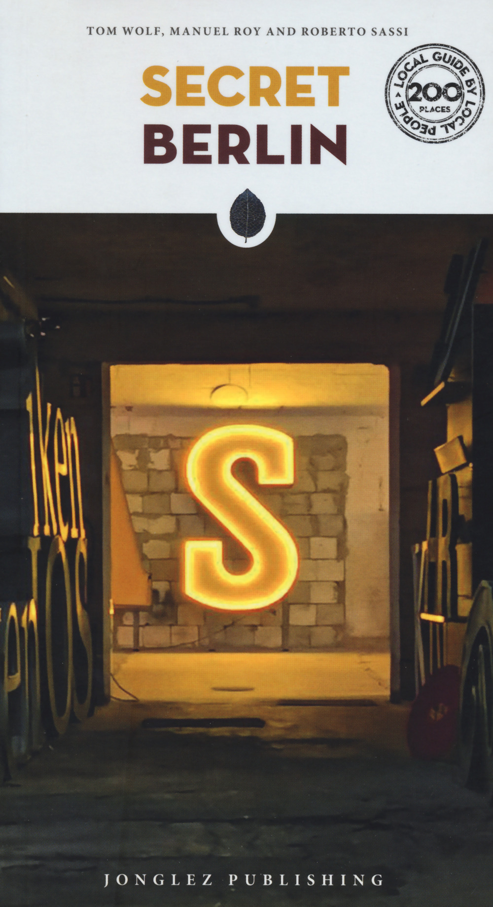 Libro Secret Berlin di Tom Wolf; Manuel Roy; Roberto Sassi - ean 9782361953737 - Jonglez