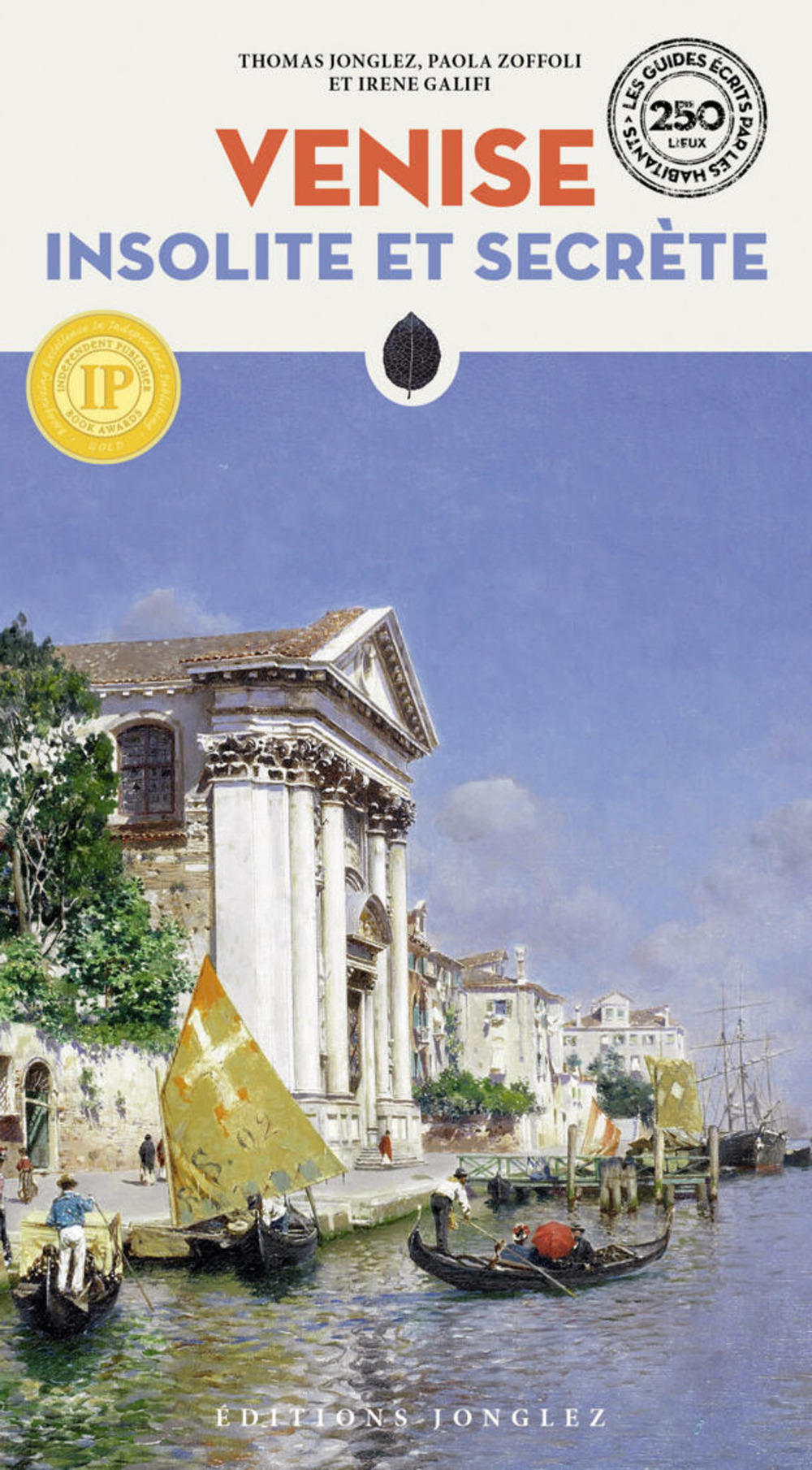 Libro Venise insolite et secrete di Thomas Jonglez; Paola Zoffoli; Irene Galifi - ean 9782361954123 - Jonglez