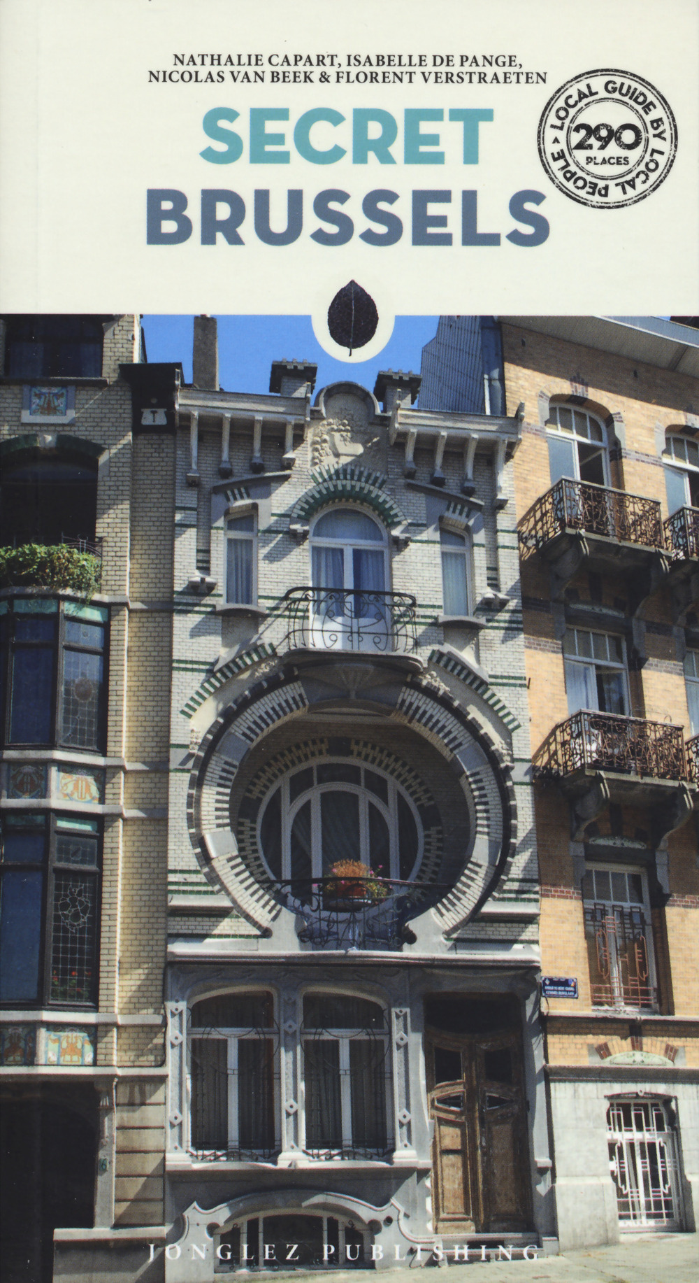 Libro Secret Brussels di Nathalie Capart; Isabelle De Pange; Nicolas Van Beek; Florent Verstraeten - ean 9782361954550 - Jonglez