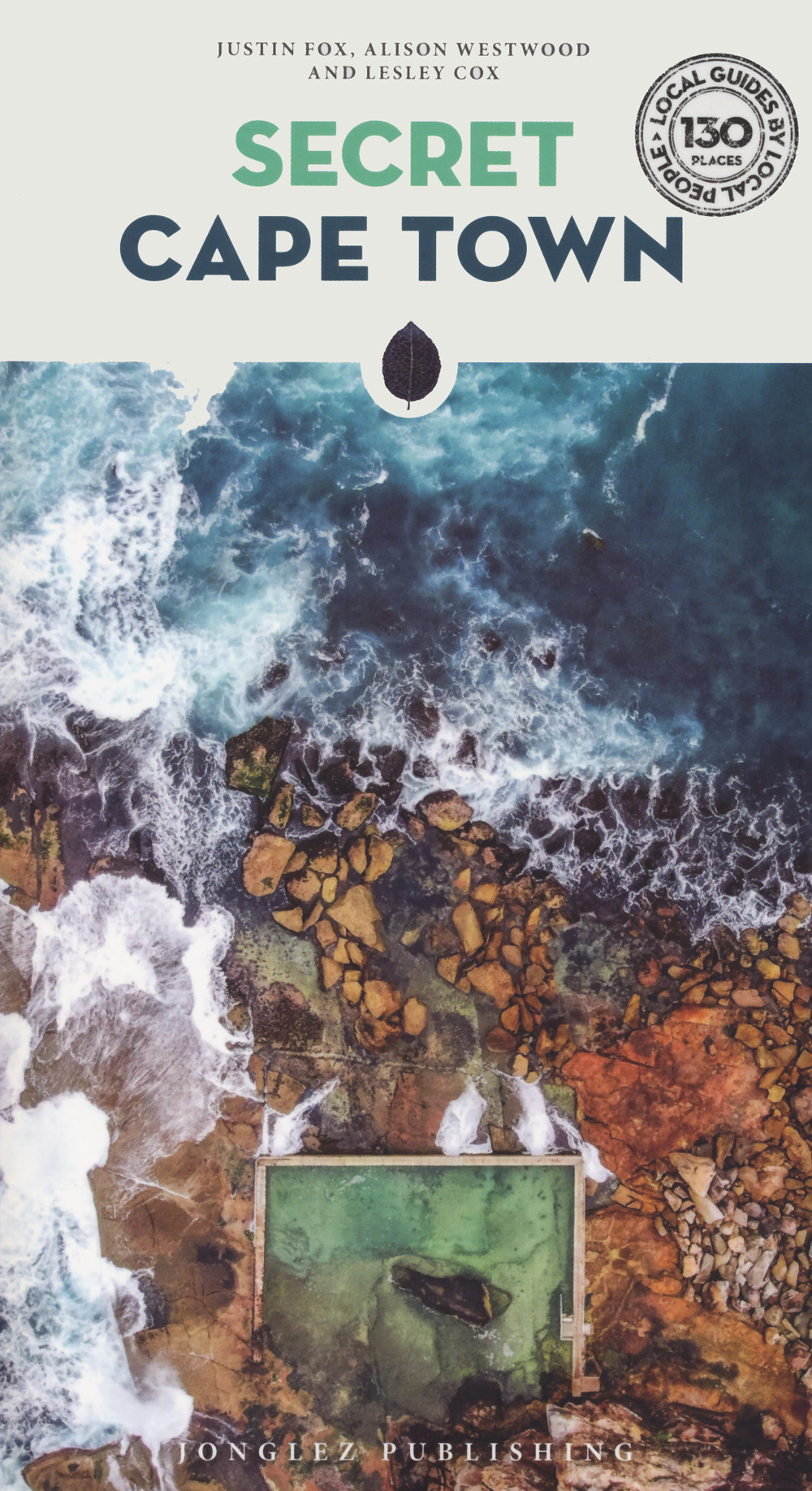 Libro Secret Cape Town di Justin Fox; Alison Westwood; Lesley Cox - ean 9782361954611 - Jonglez