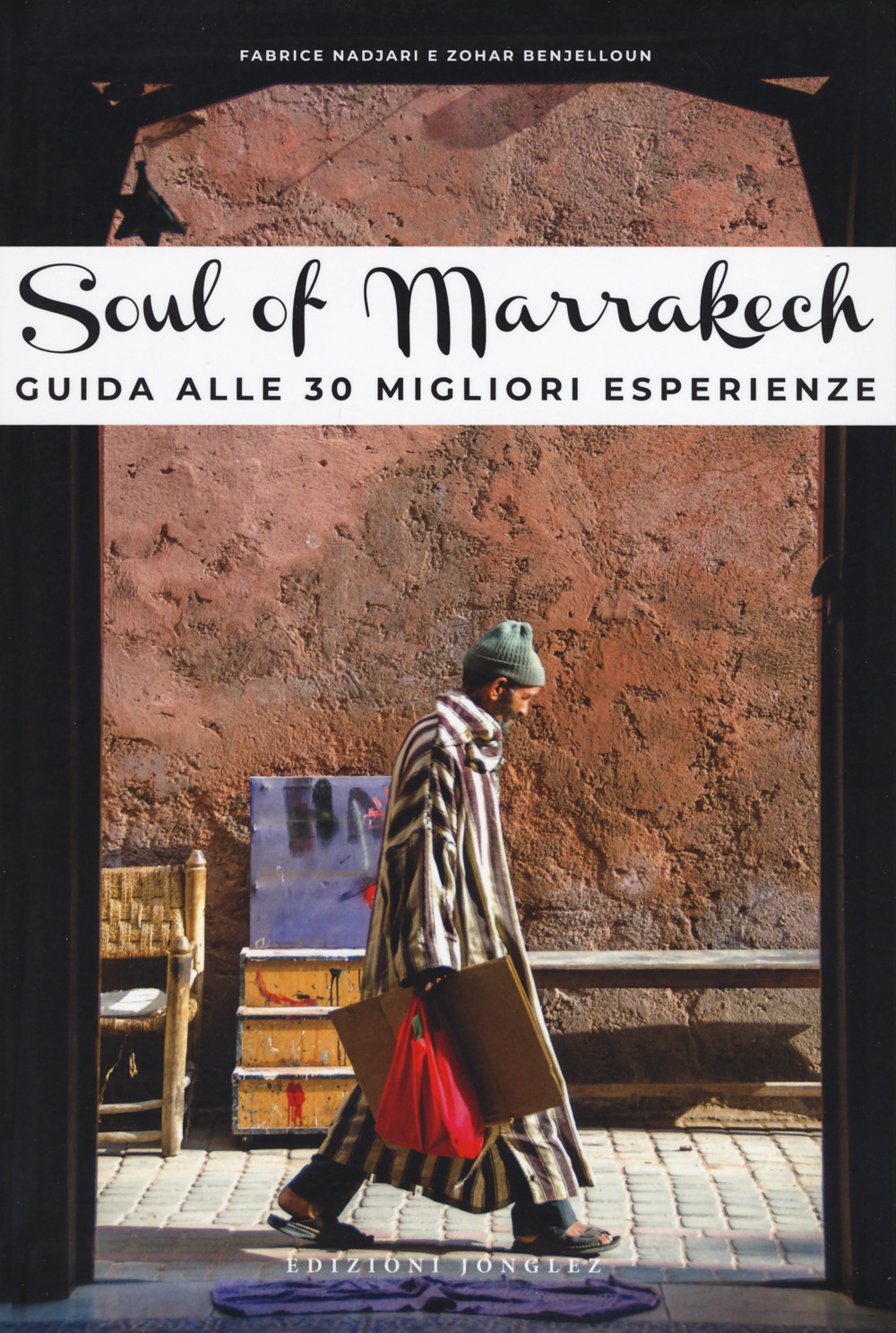 Libro Soul of Marrakech di  - ean 9782361954734 - Jonglez