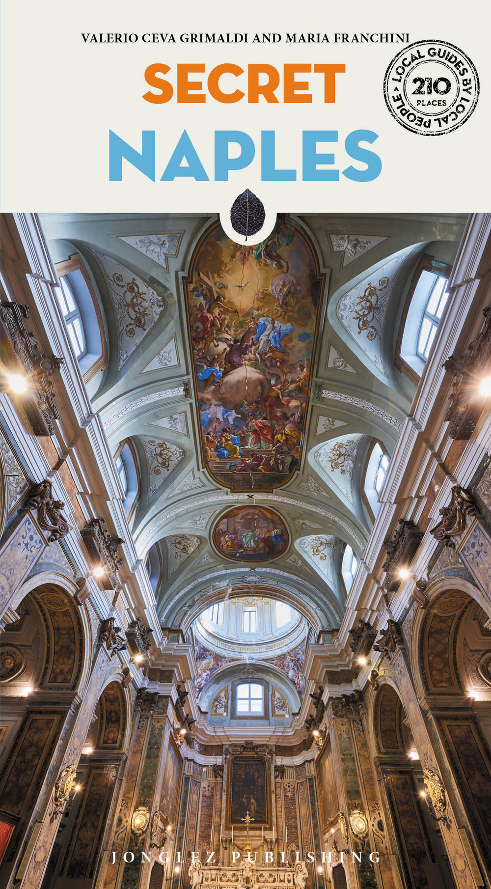Libro Secret Naples di Valerio Ceva Grimaldi; Maria Franchini - ean 9782361954864 - Jonglez