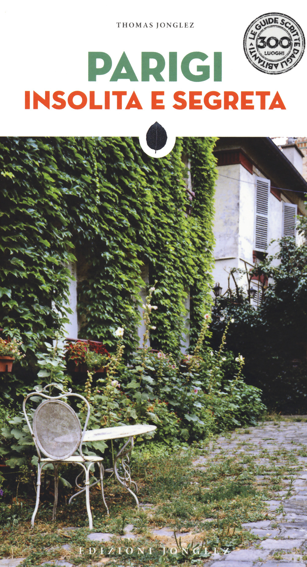 Libro Parigi insolita e segreta di Thomas Jonglez - ean 9782361954970 - Jonglez