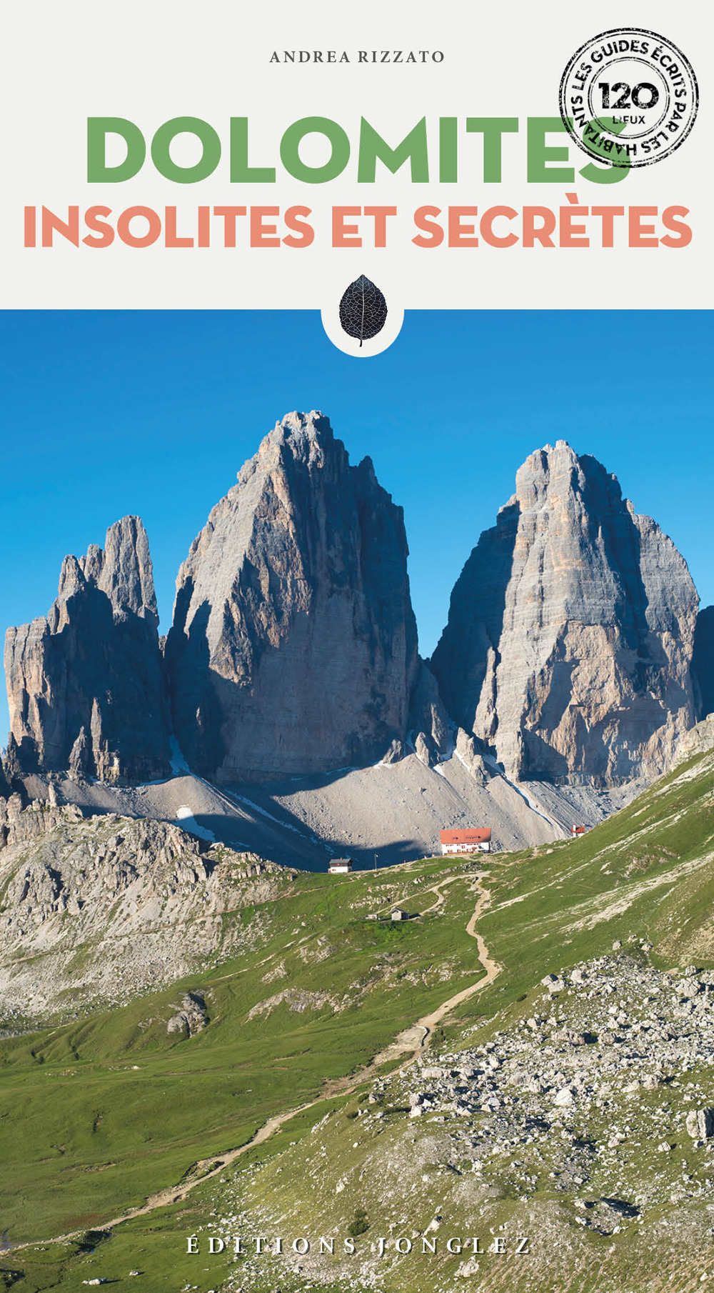 Libro Dolomites insolites et secretes di Andrea Rizzato - ean 9782361955441 - Jonglez