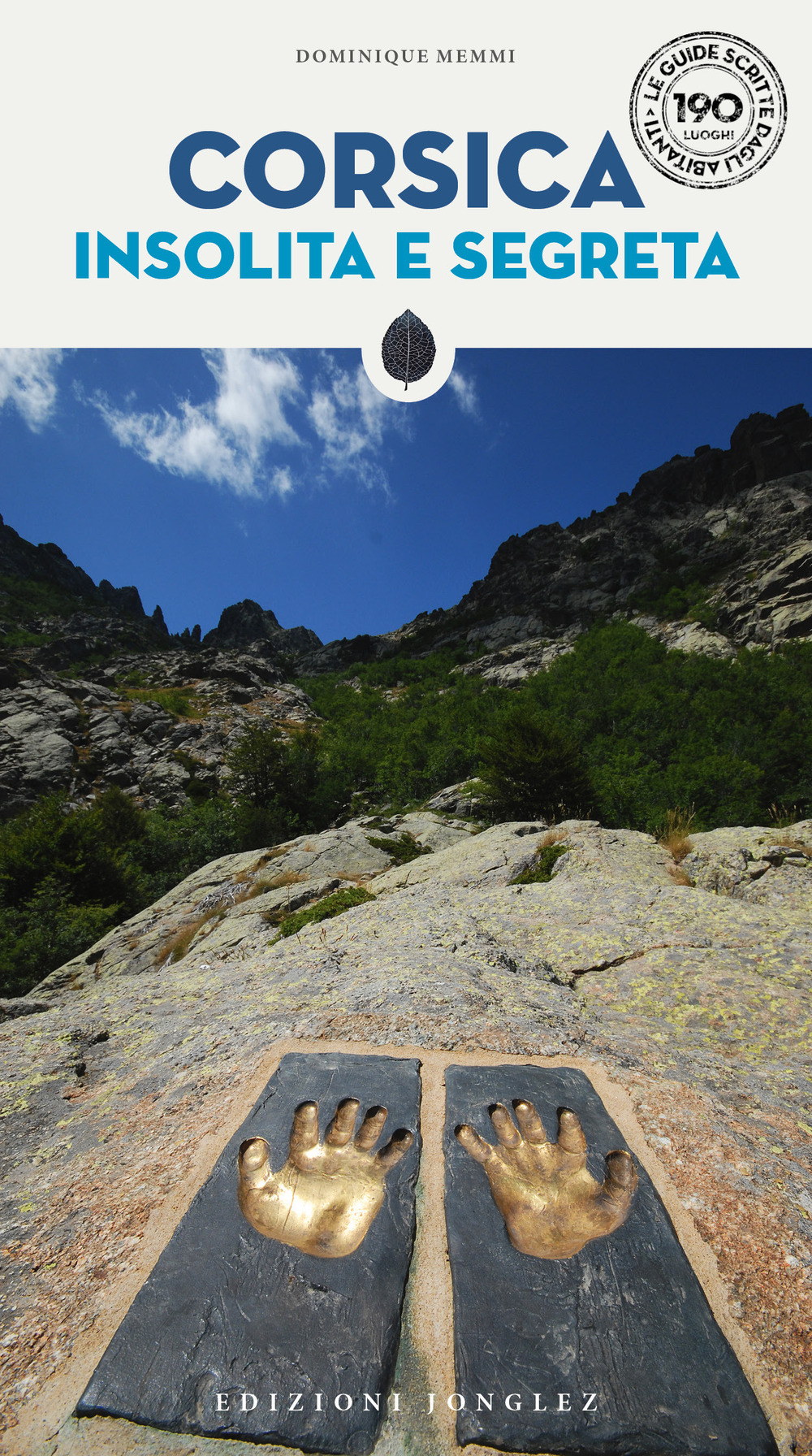 Libro Corsica insolita e segreta di Dominique Memmi - ean 9782361955649 - Jonglez