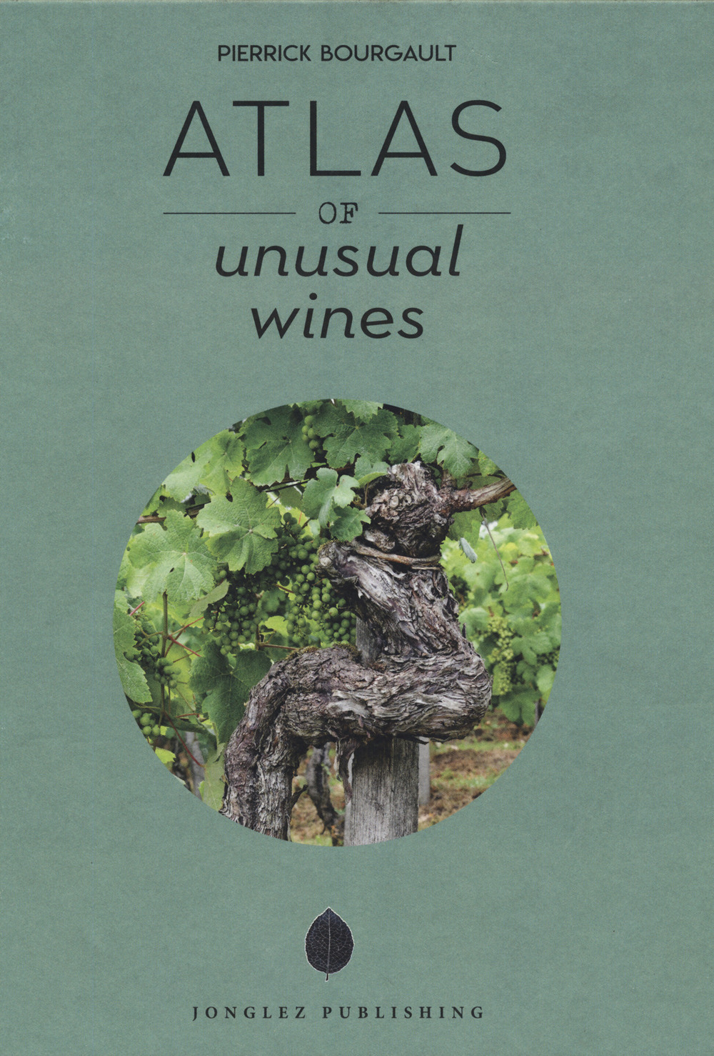 Libro Atlas of unusual wines di Pierrick Bourgault - ean 9782361955830 - Jonglez