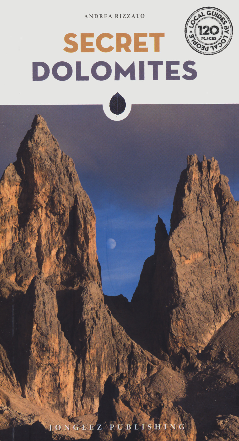 Libro Secret Dolomites di Andrea Rizzato - ean 9782361956240 - Jonglez