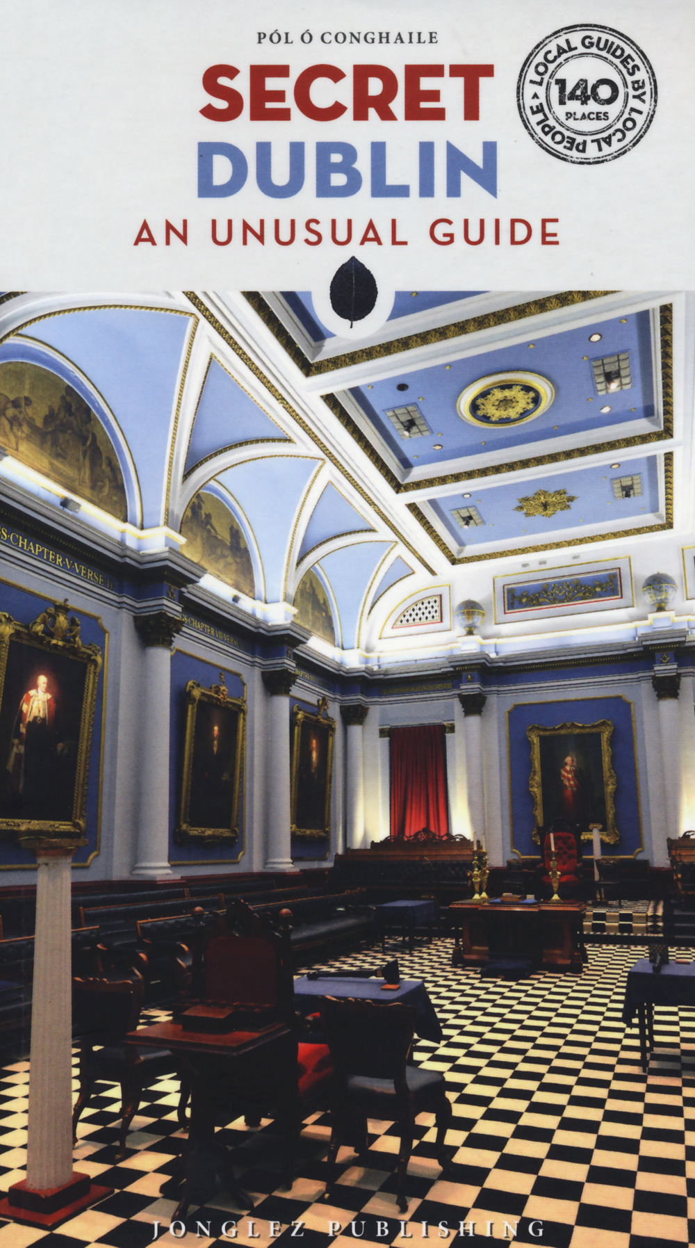 Libro Secret Dublin. An unusual guide di Pöl Ó Conghaile - ean 9782361956264 - Jonglez