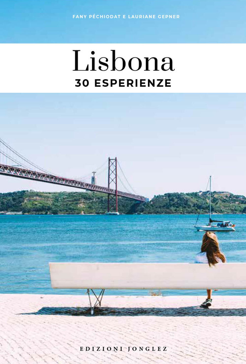 Libro Lisbona. 30 esperienze di Fany Pechiodat; Lauriane Gepner - ean 9782361956523 - Jonglez