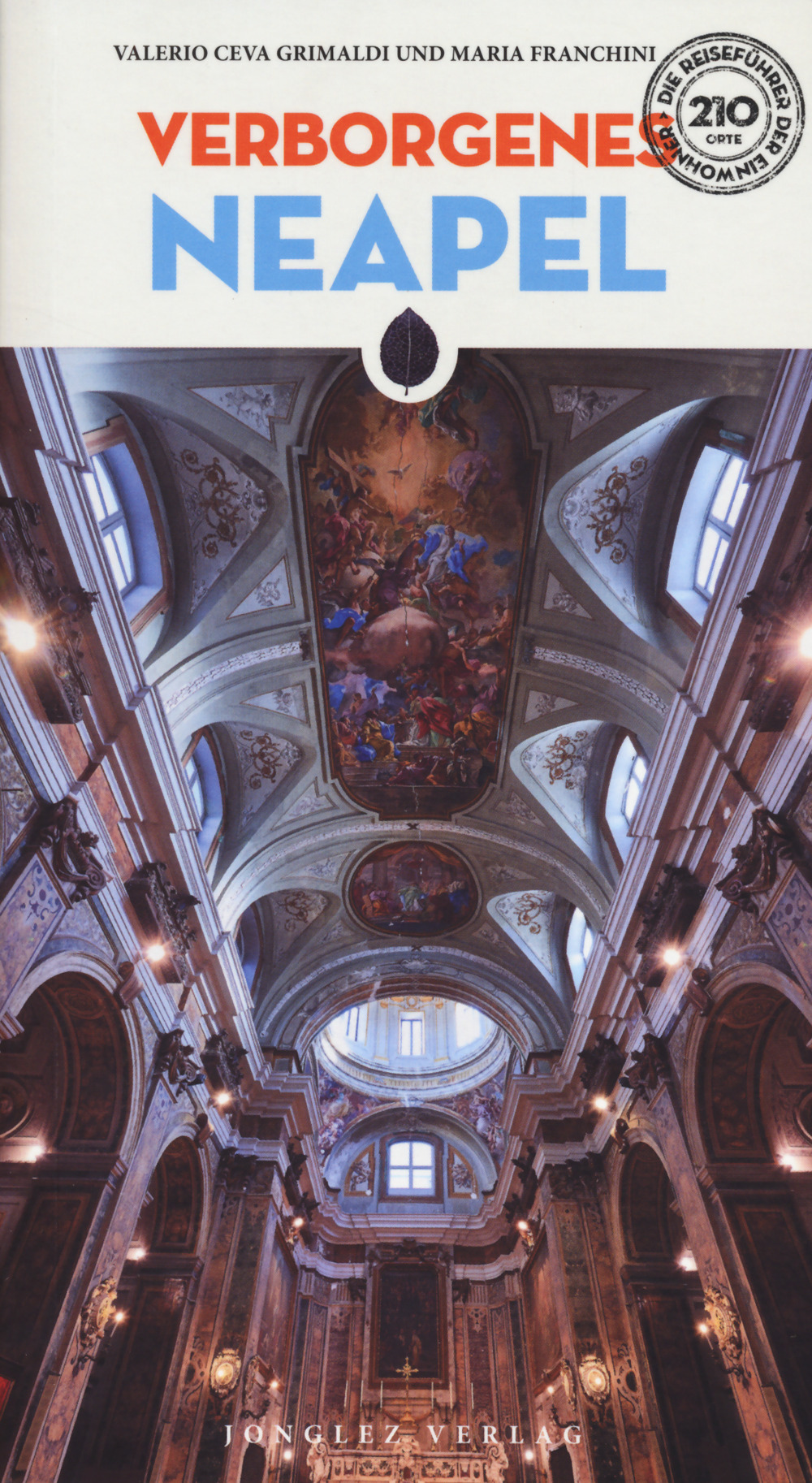 Libro Verborgenes Neapel di Valerio Ceva Grimaldi; Maria Franchini - ean 9782361956554 - Jonglez