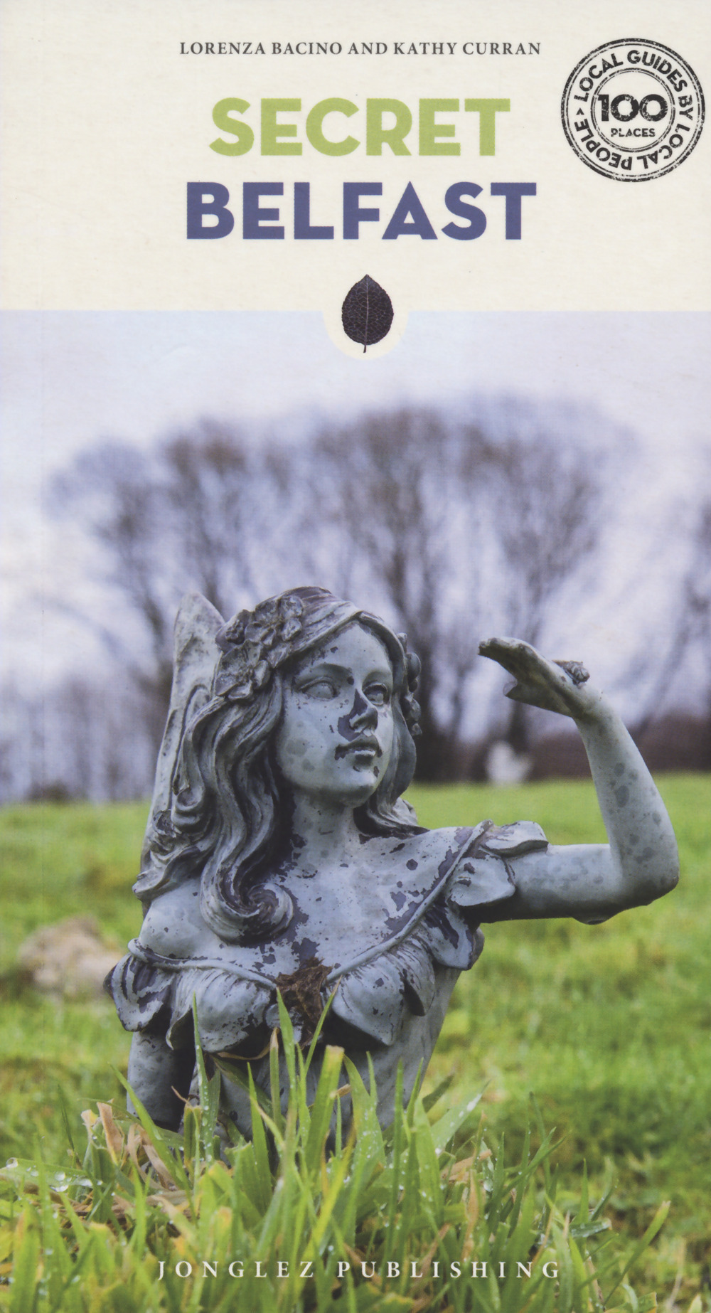 Libro Secret Belfast di Lorenza Bacino; Kathy Curran - ean 9782361957131 - Jonglez