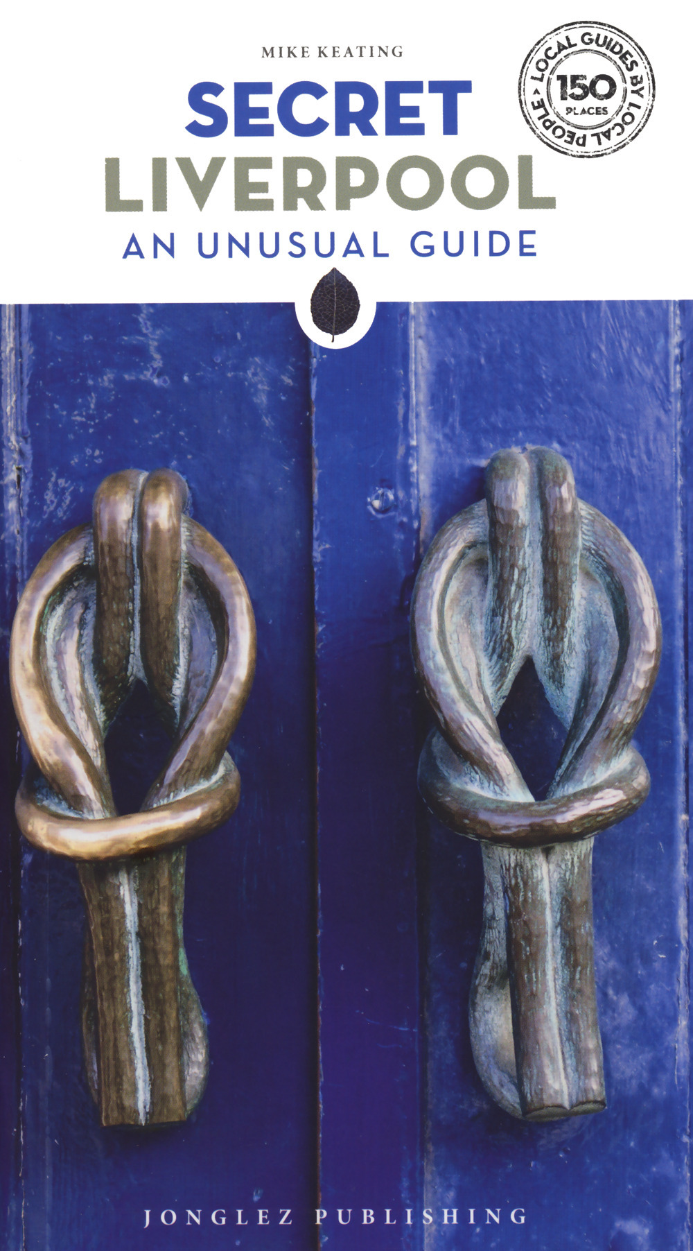 Libro Secret Liverpool. An unusual guide di Mike Keating - ean 9782361957216 - Jonglez