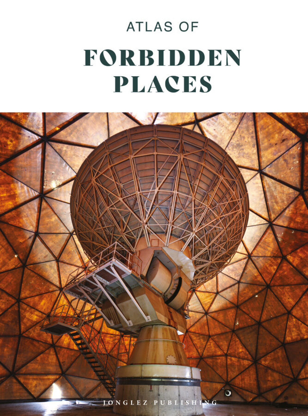 Libro Atlas of forbidden places di  - ean 9782361957766 - Jonglez
