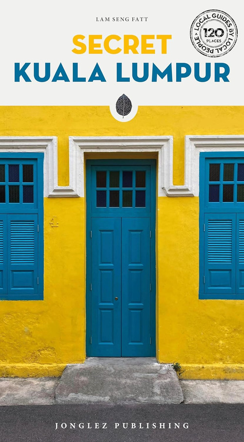 Libro Secret Kuala Lumpur di Seng Fatt Lam - ean 9782361957919 - Jonglez