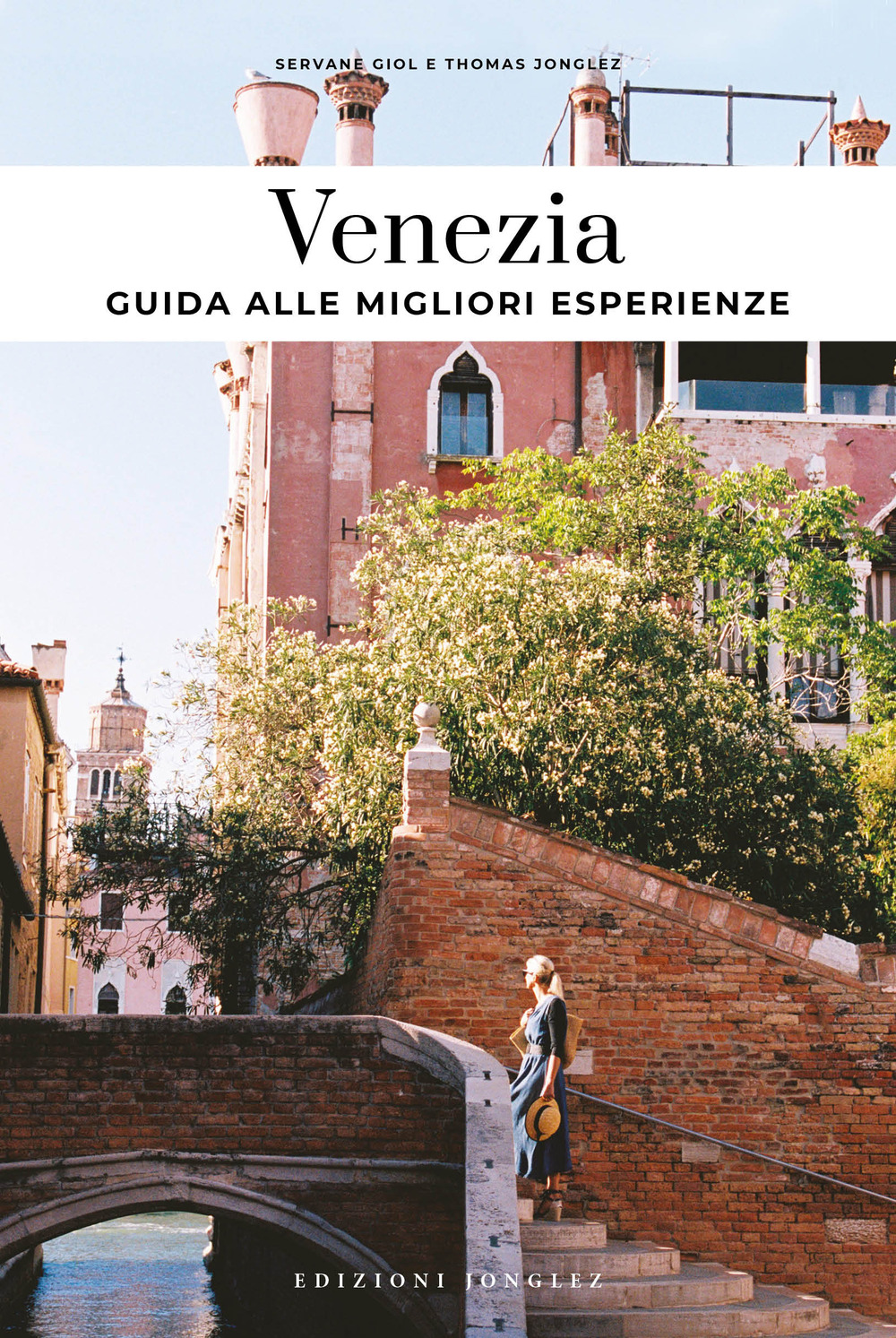 Libro Venezia. Guida alle migliori esperienze di Servane Giol; Thomas Jonglez - ean 9782361958718 - Jonglez