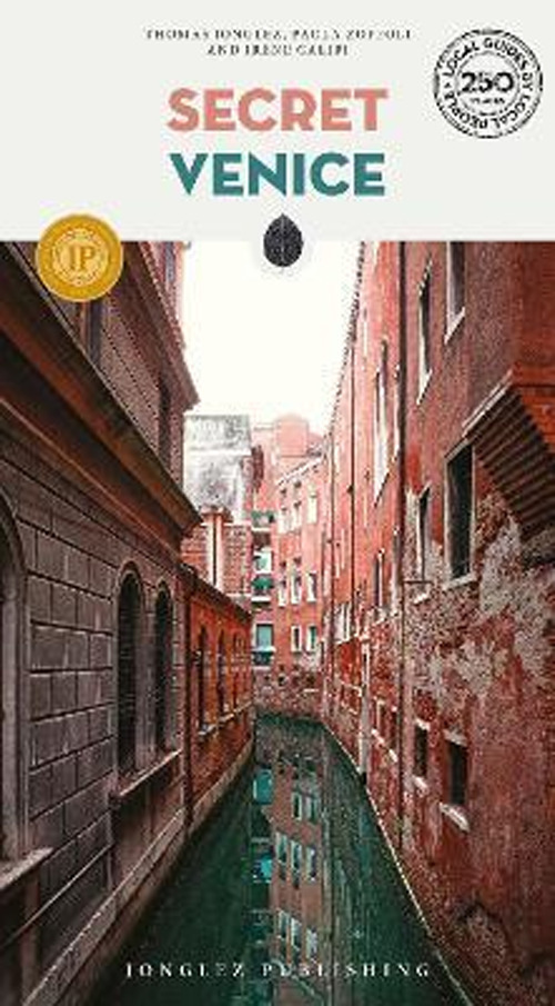 Libro Secret Venice di Thomas Jonglez; Paola Zoffoli; Irene Galifi - ean 9782361959128 - Jonglez