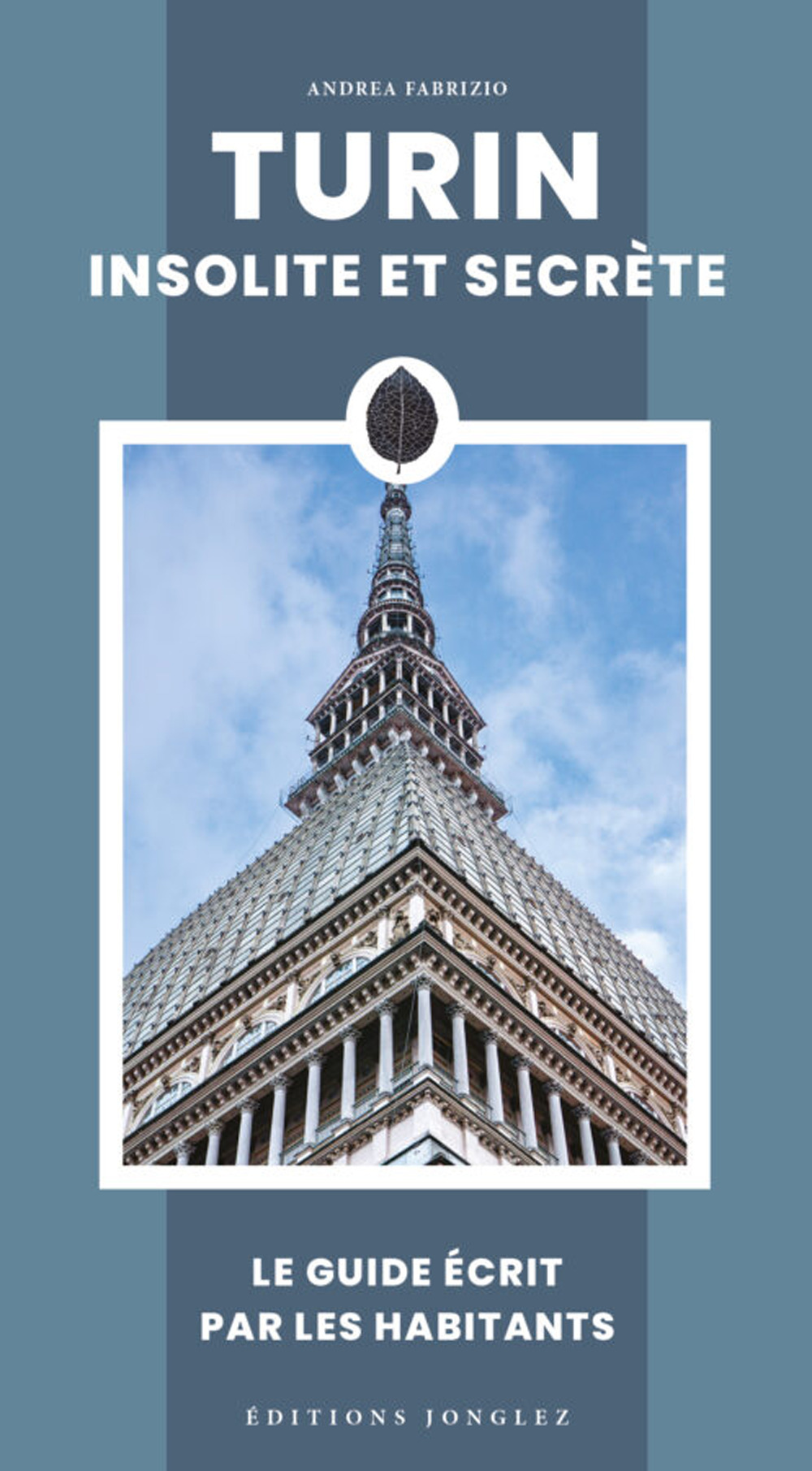 Libro Turin insolite et secrète di Andrea Fabrizio - ean 9782361959326 - Jonglez